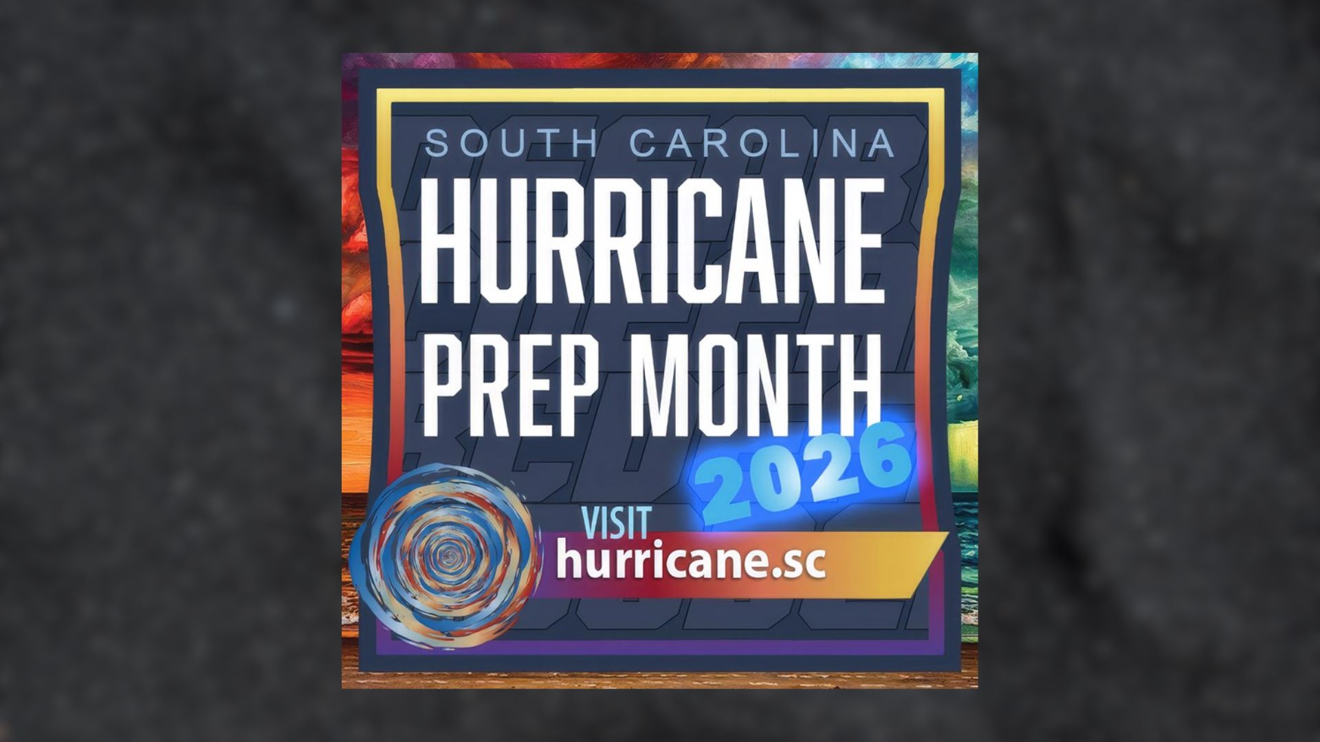 South Carolina is using the month of May to send a clear message before the skies darken, the wind rises, and hurricane season officially begins: do not wait until a storm is already coming.
